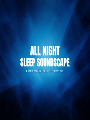 cover image of All Night Sleep Soundscape